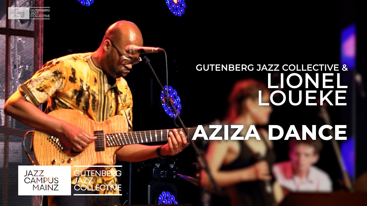 Lionel Loueke & GJC 2021 // Aziza Dance