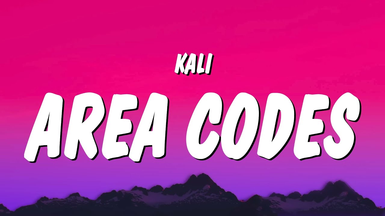 Kali - Area Codes (Lyrics) 