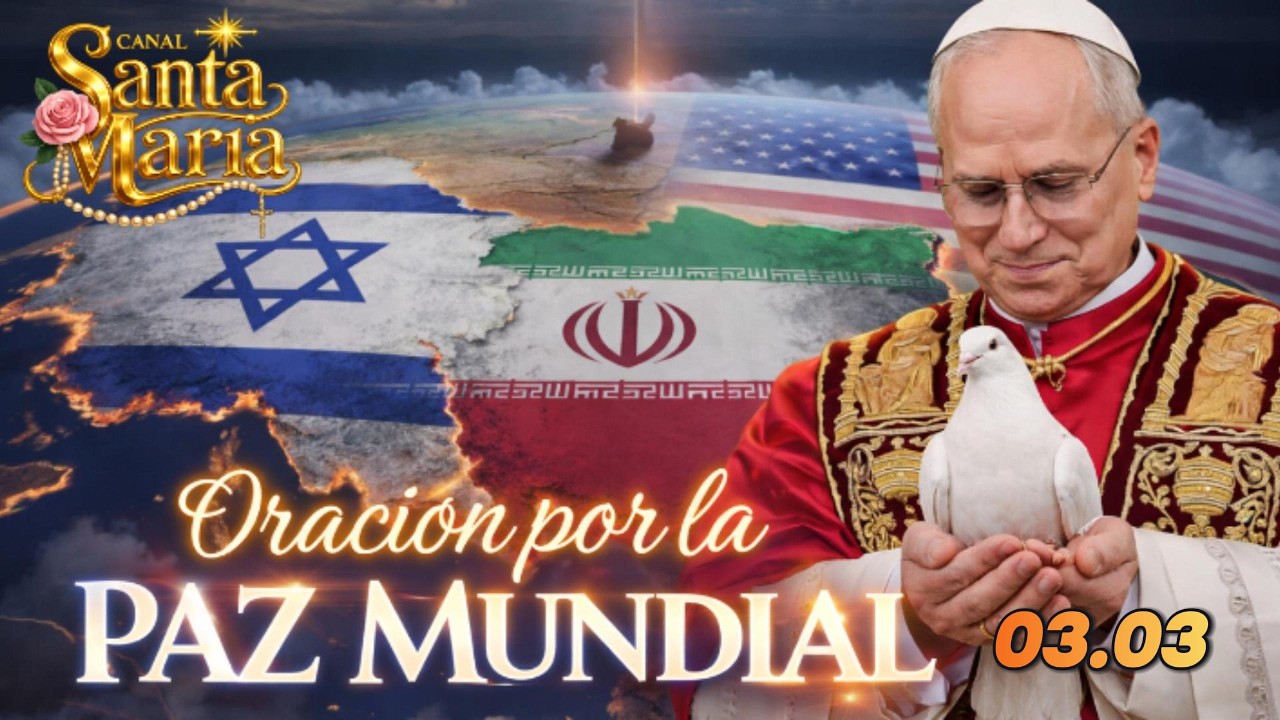 ORACIÓN POR LA PAZ MUNDIAL | Oración poderosa por Israel 🇮🇱 Irán 🇮🇷 y Oriente Medio 🌍🙏🕊️