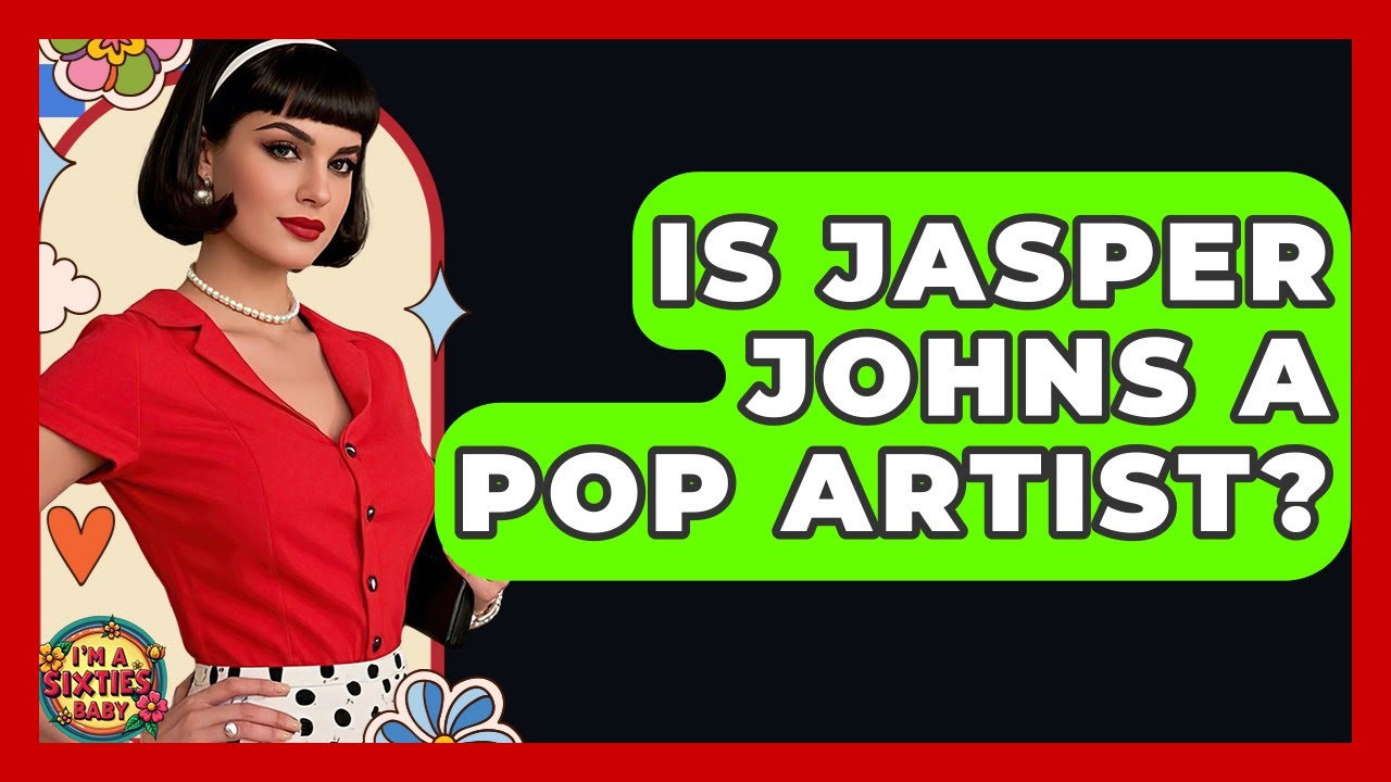 Is Jasper Johns A Pop Artist? - I'm a 60s Baby