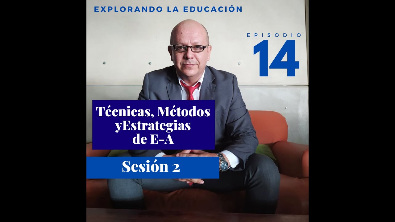 CURSO TECNICAS, METODOS Y ESTRATEGIAS DE ENSEÑANZA APRENDIZAJE - SESION 2