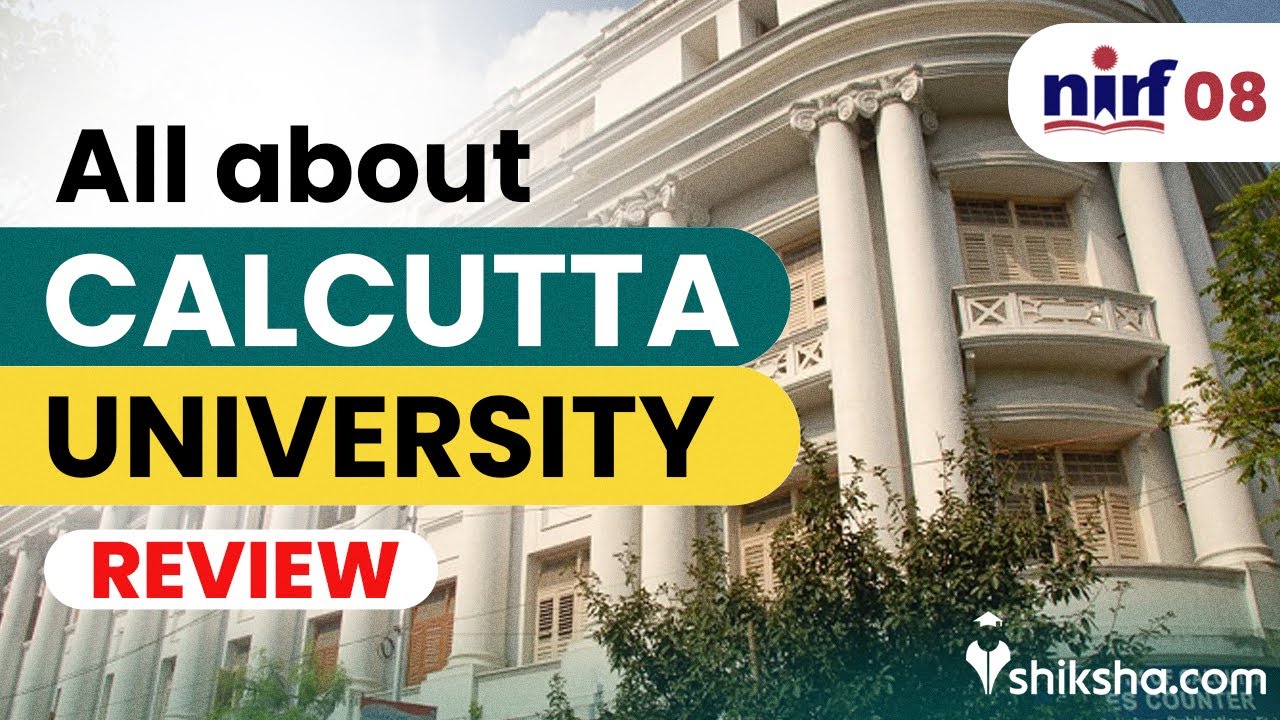 University Of Calcutta Review : Courses, Fees, Ranking, Placement