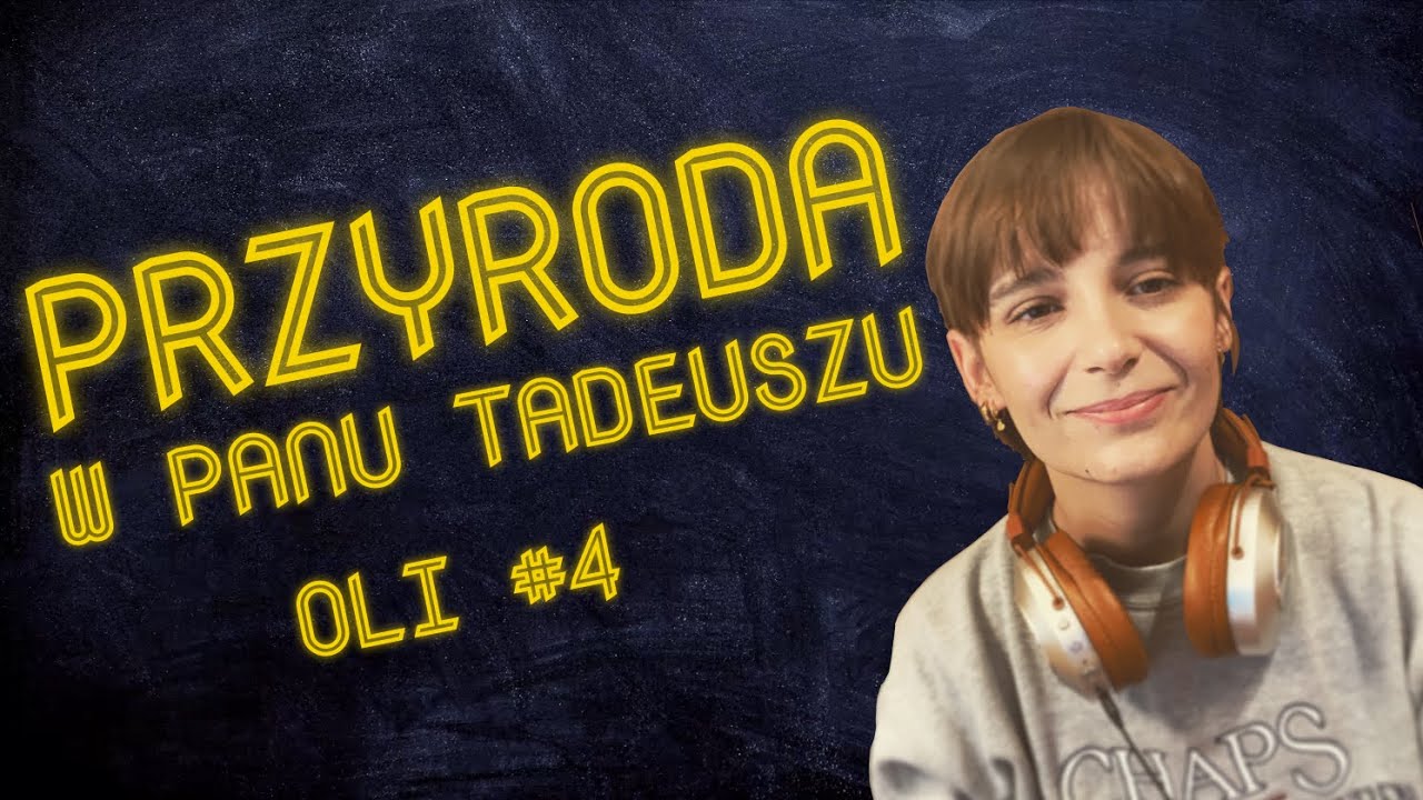 OLI #4: Przyroda w Panu Tadeuszu