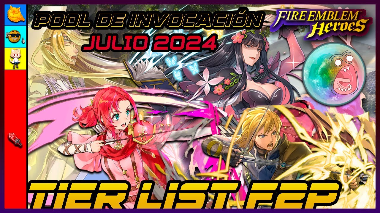 [FEH] | UNIDADES DEL POOL DE INV (3-4⭐) | ¿Cuáles son las más recomendadas? | TIER LIST | JULIO 2024