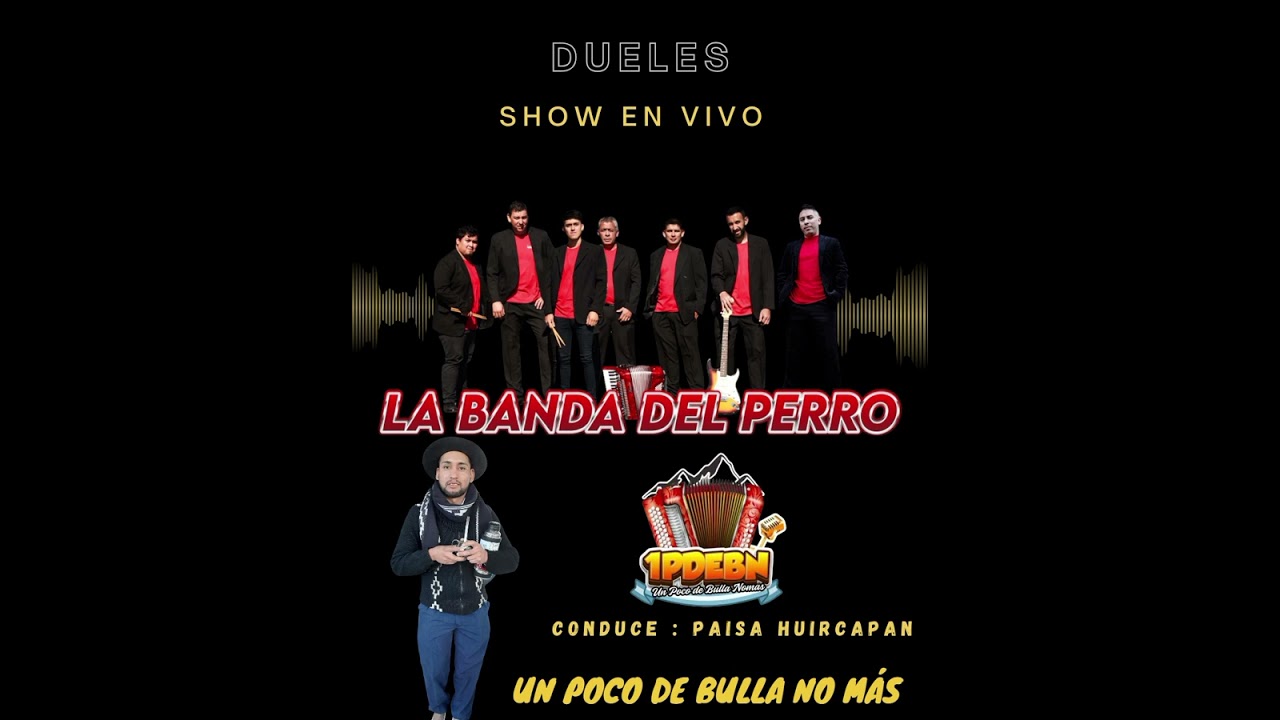 LA BANDA DEL PERRO -DUELES