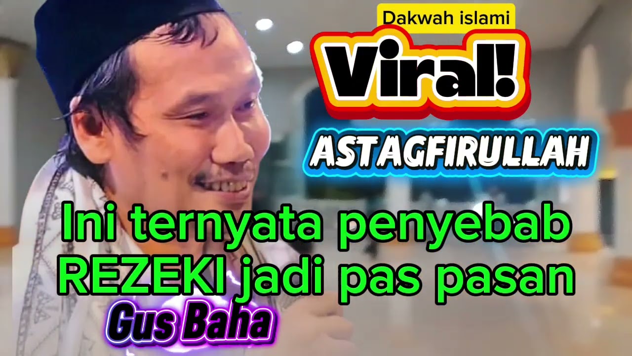 HEBOH GUS BAHA ( Tentang Rahasia Rezeki jadi pas pasan) 