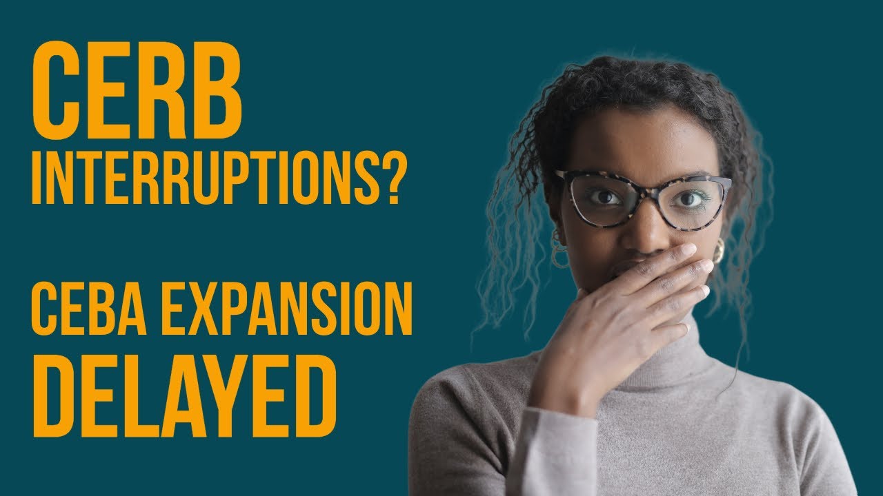 Possible CERB interruption and CEBA expansion is delayed - June 19, 2020