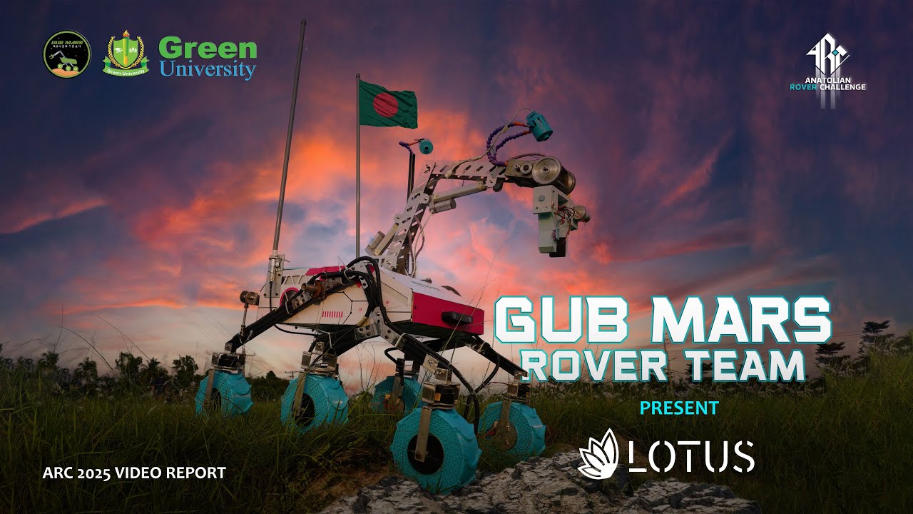 GUB MARS ROVER | PROJECT LOTUS | ARC 2025 VIDEO REPORT