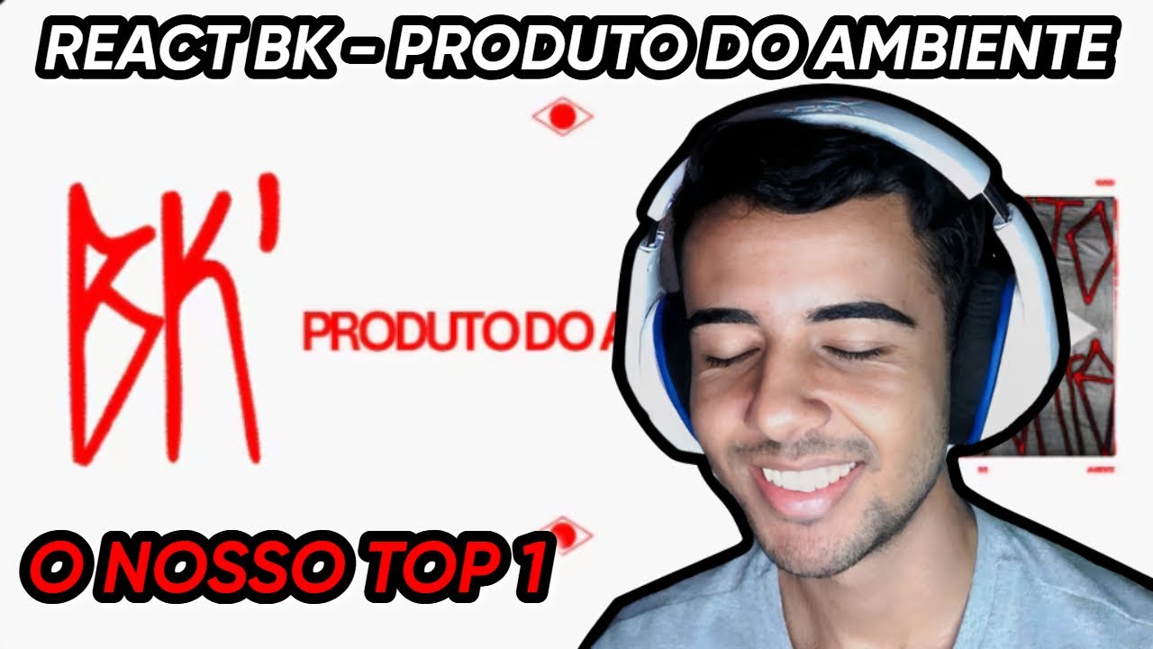 REACT BK’ - PRODUTO DO AMBIENTE MIXTAPE (Visualizer Completo)