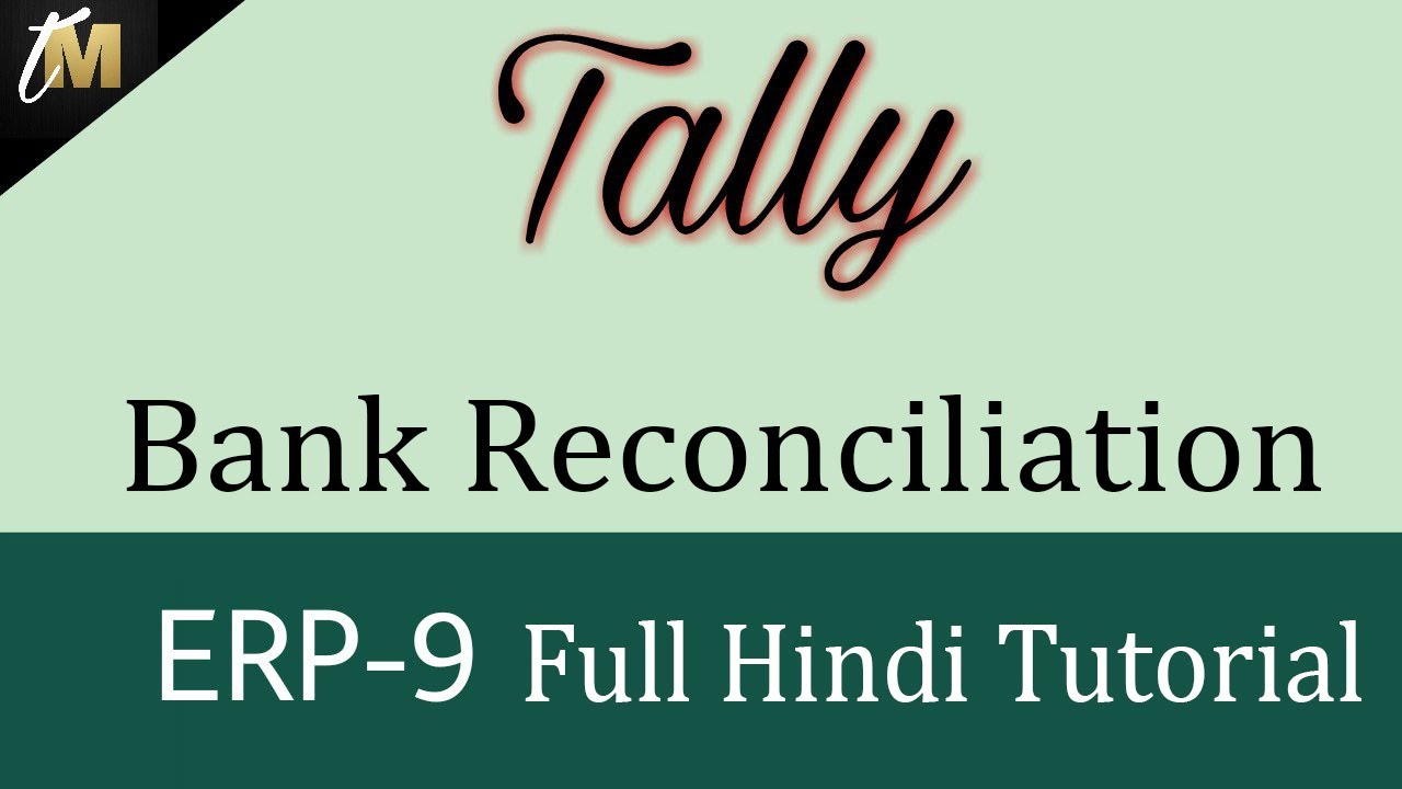 Bank Reconciliation in Tally ERP 9 by Techno Mahesh