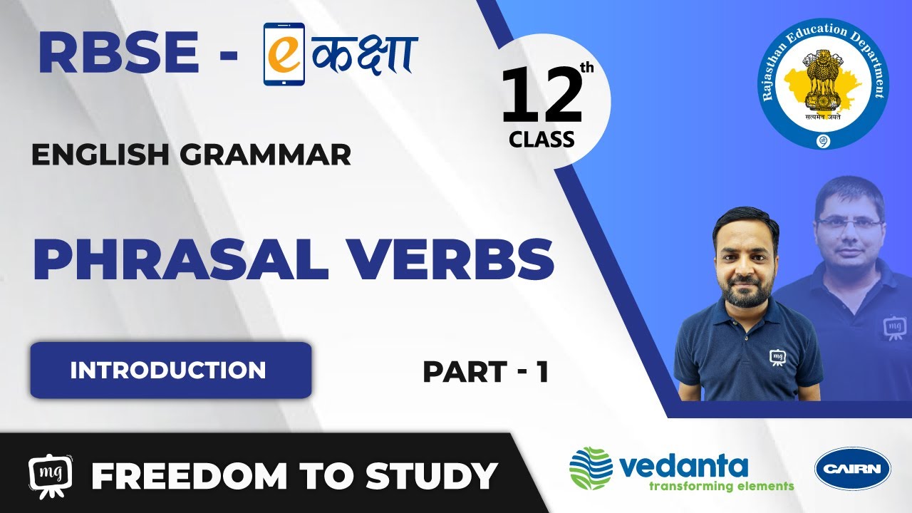 NCERT | CBSE | RBSE | Class - 12 | English Grammar | Phrasal Verbs | Part - 1