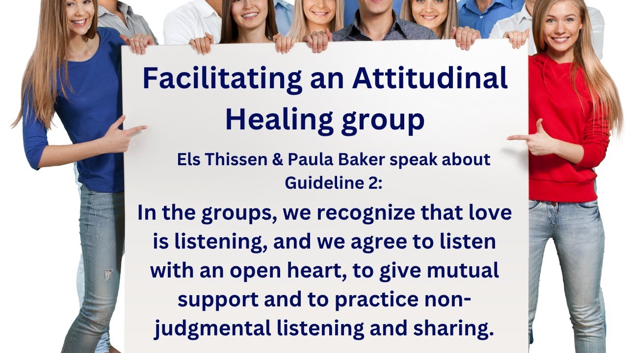 Attitudinal Healing Guideline 2 | Love is Listening with an open heart
