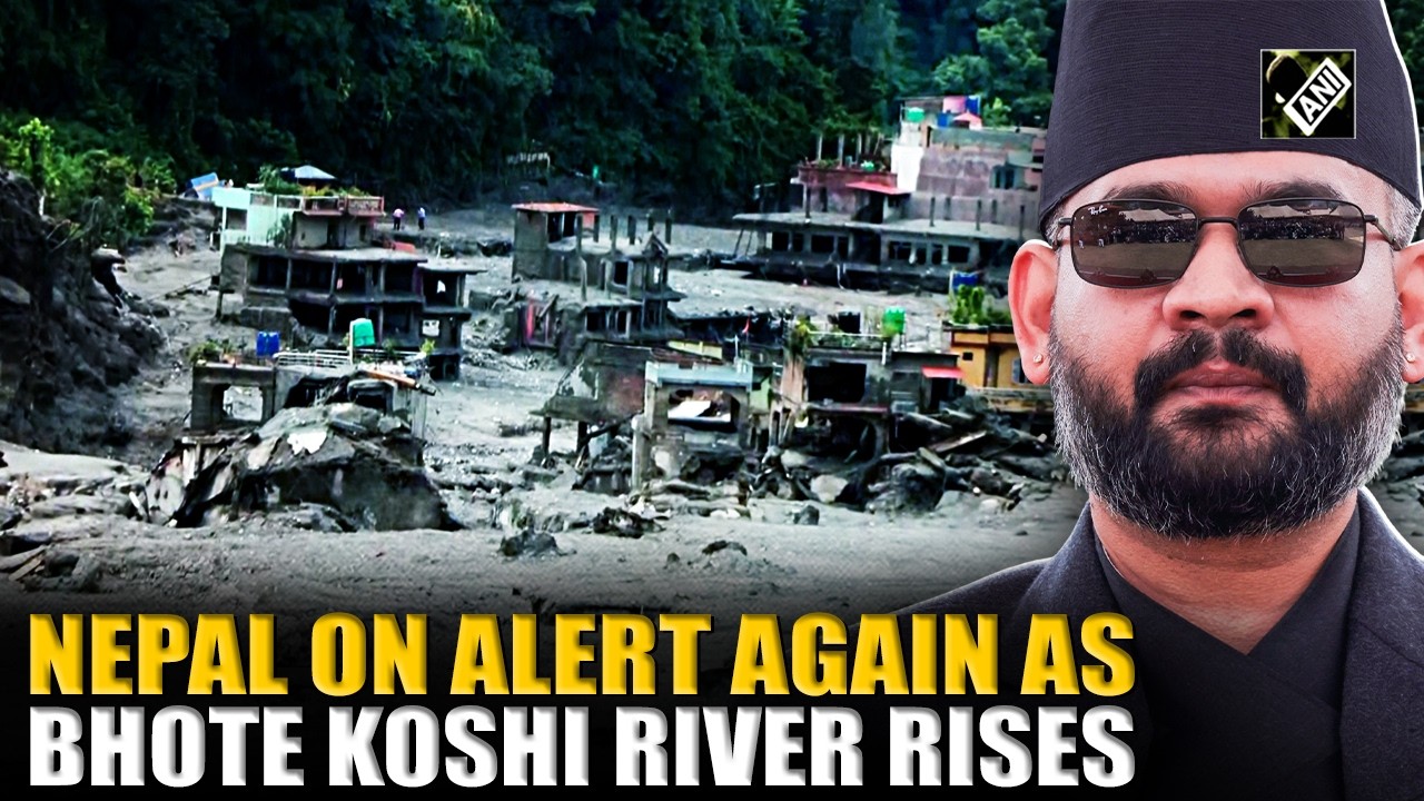 Fresh threat in Nepal as Bhote Koshi river rises, high alert issued for Rasuwa, Nuwakot & Dhading