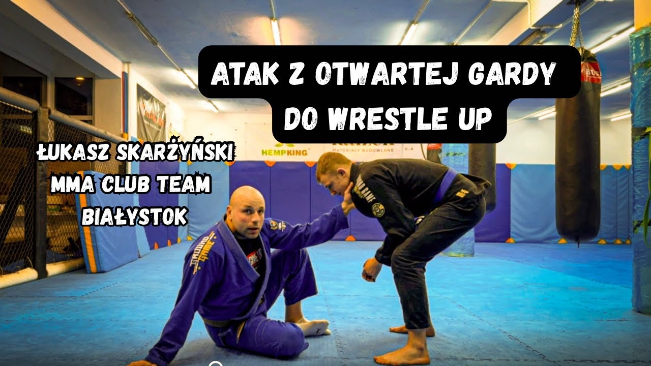 Podstawy BJJ | Atak z otwartej gardy do wrestle up |  Łukasz Skarżyński MMA