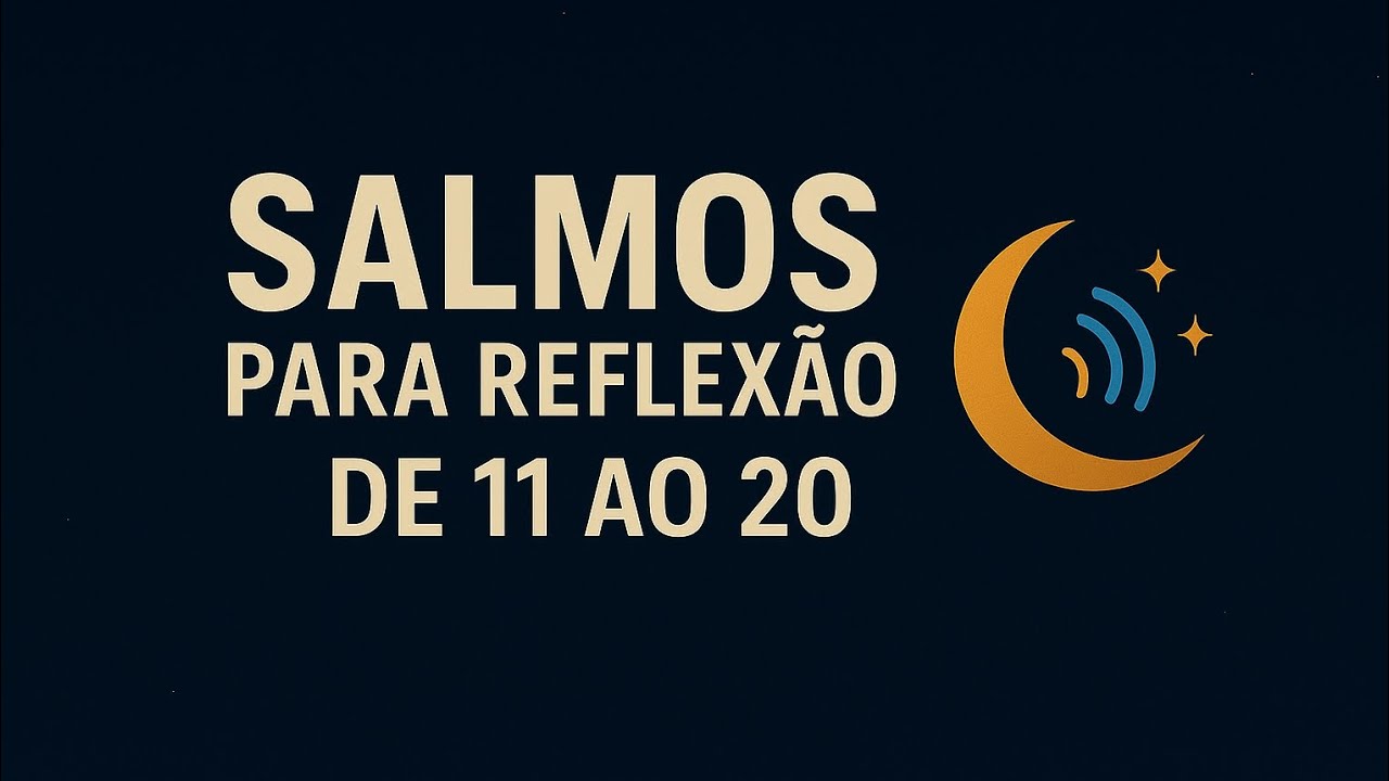 Salmos cantados para refletir, relaxar e descansar em Deus