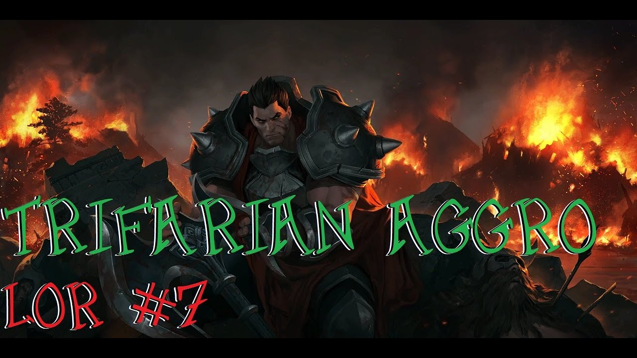 Trifarian Aggro - Legends of Runeterra #7