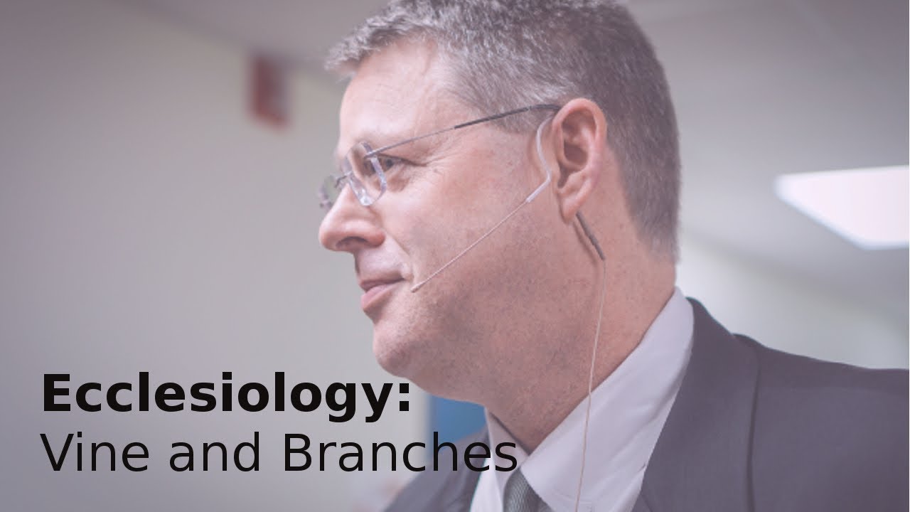 Andy Woods - Ecclesiology 07: Vine and Branches