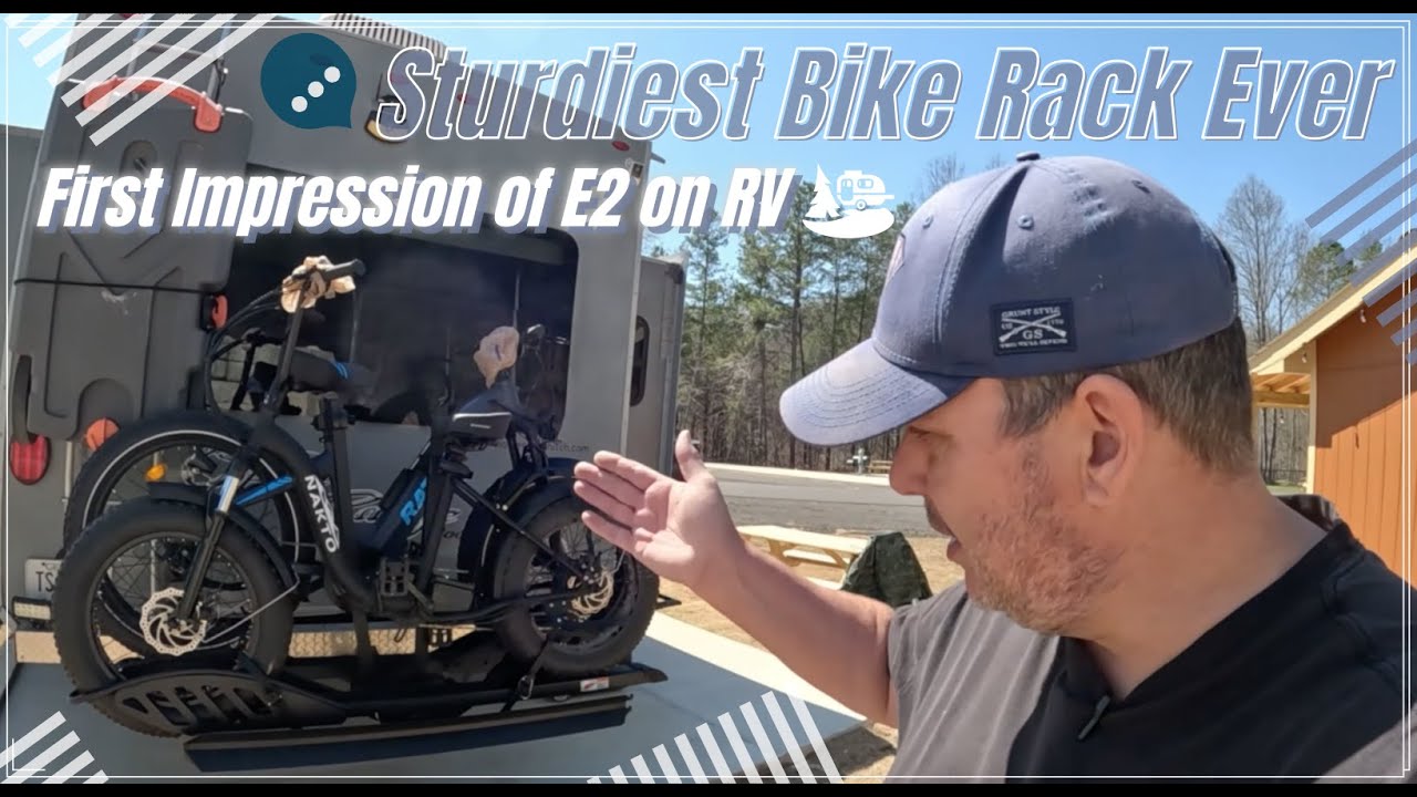 The Sturdiest Bike Rack I’ve Ever Dealt With- First Impression of E2 on an RV