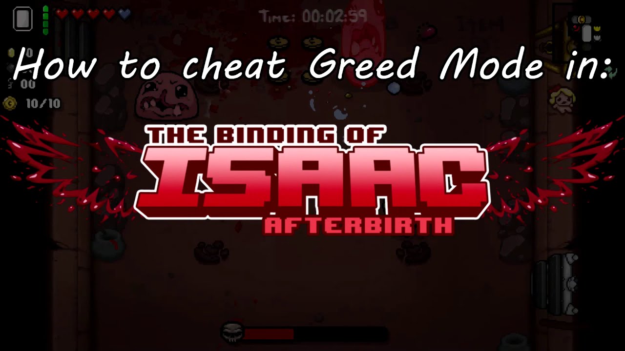 How to cheat Greed Mode! - The Binding of Isaac Afterbirth