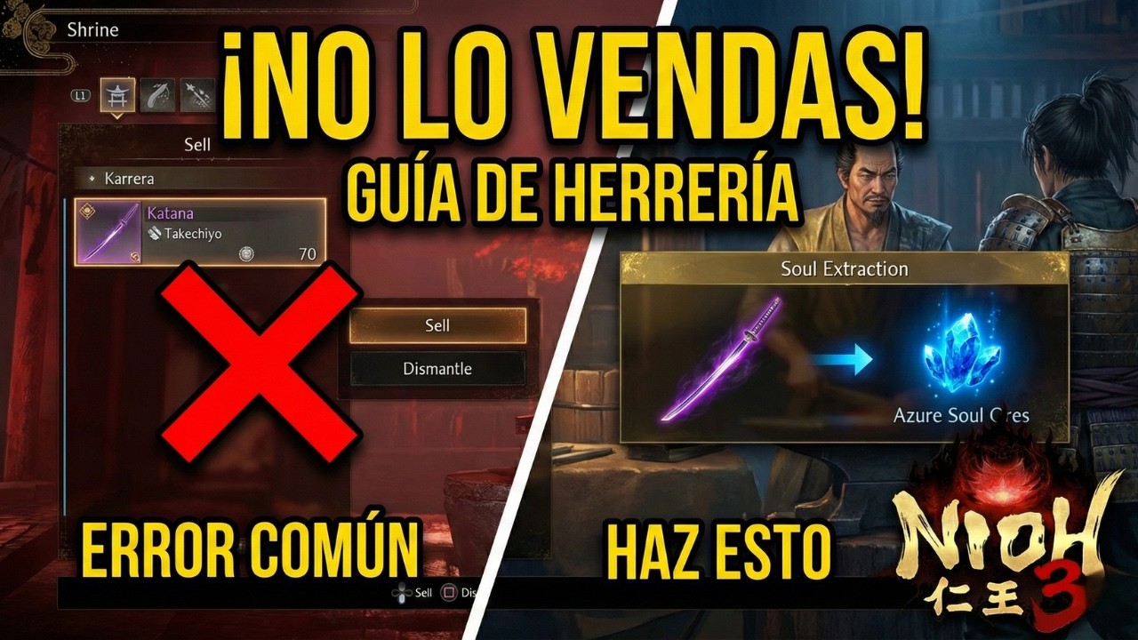 NIOH 3: ¡DEJA DE VENDER O DESTRUIR TU EQUIPO! Guía Completa de Herrería y Daño 🔨🔥