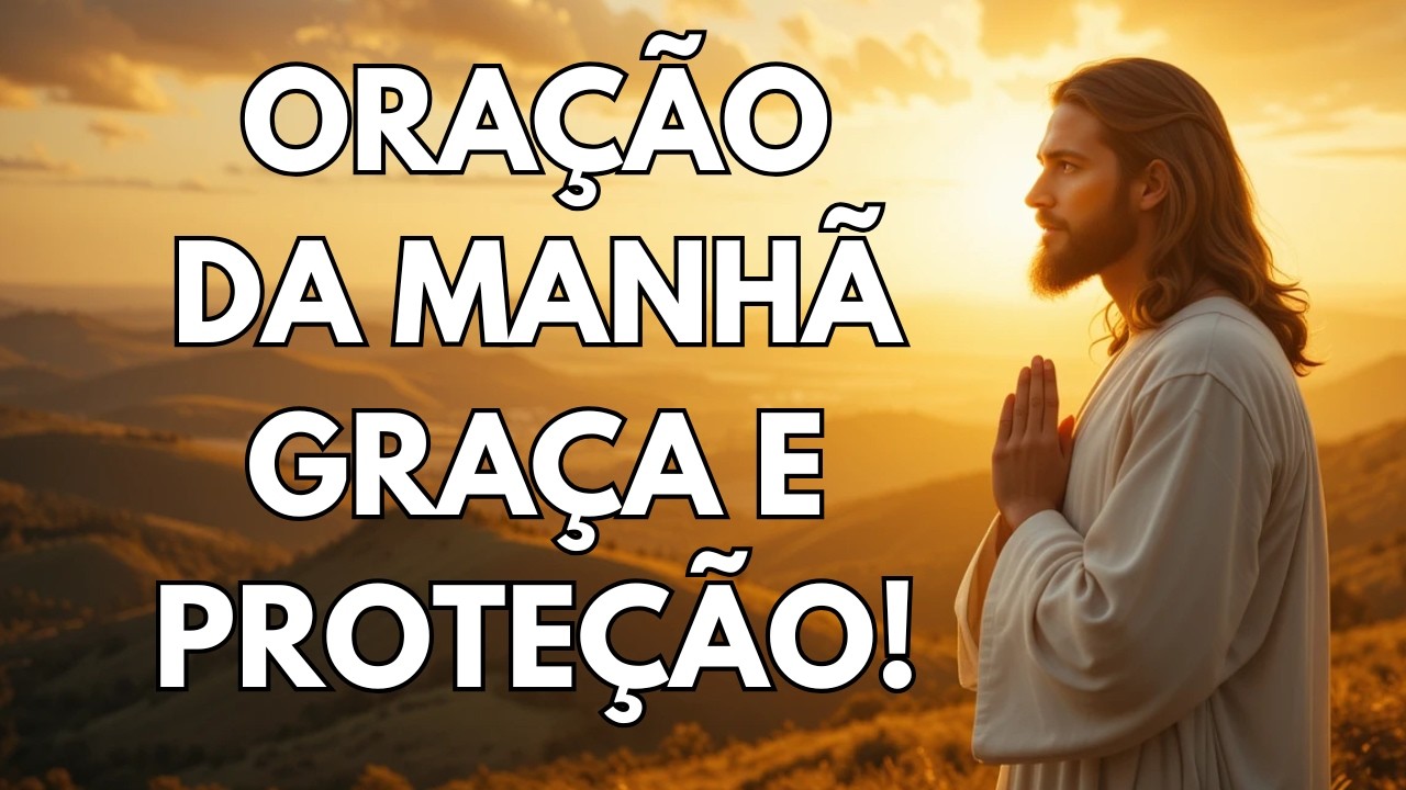 ORAÇÃO DA MANHÃ PARA COMEÇAR O DIA COM A GRAÇA E A PROTEÇÃO DE DEUS | GUARDA-ME SENHOR