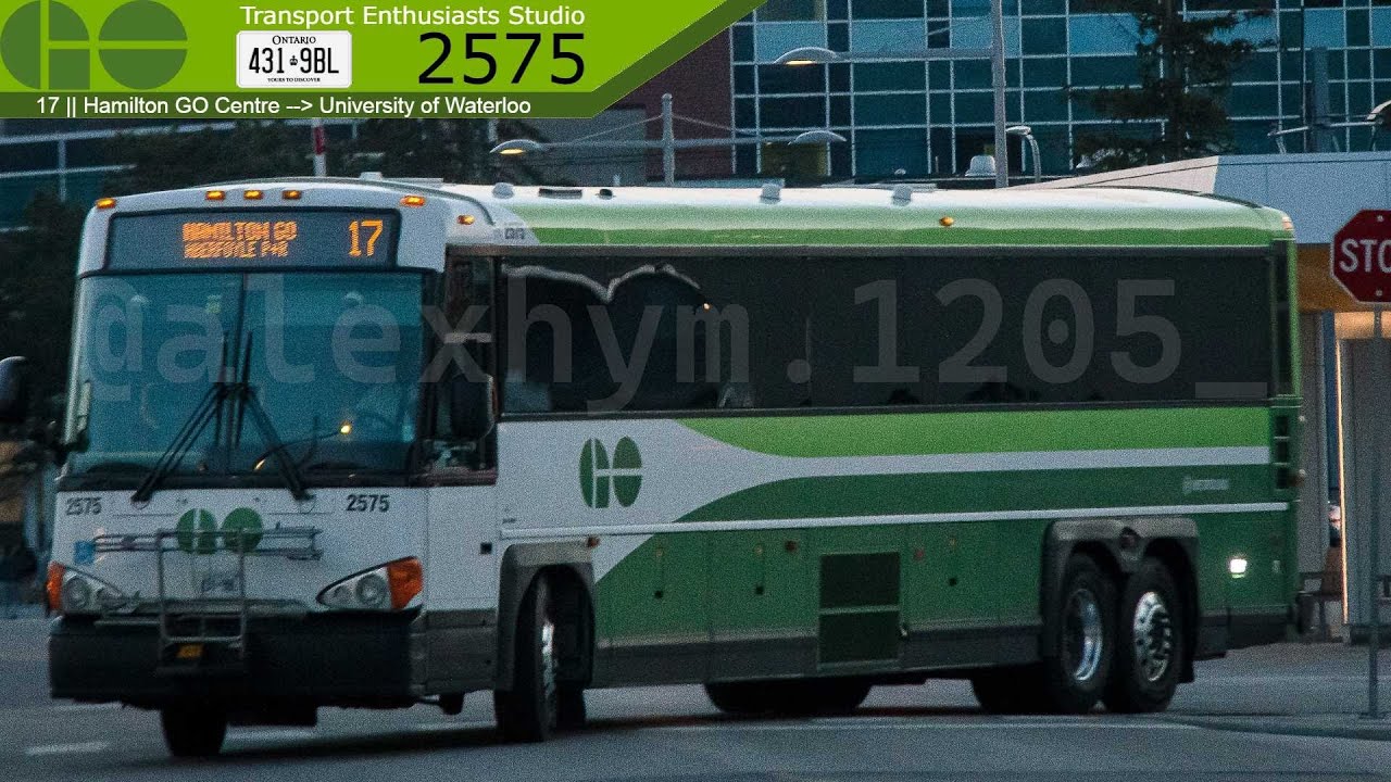 [First Day] GO Transit 17 (Hamilton GO Centre - University of Waterloo) MCI D4500CT #2575 431 9BL