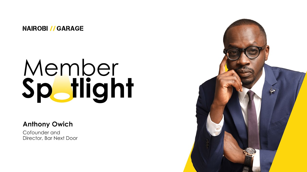 Bar Next Door Kenya- The Story // Member Spotlight with Antony Owich, Co-Founder BnD