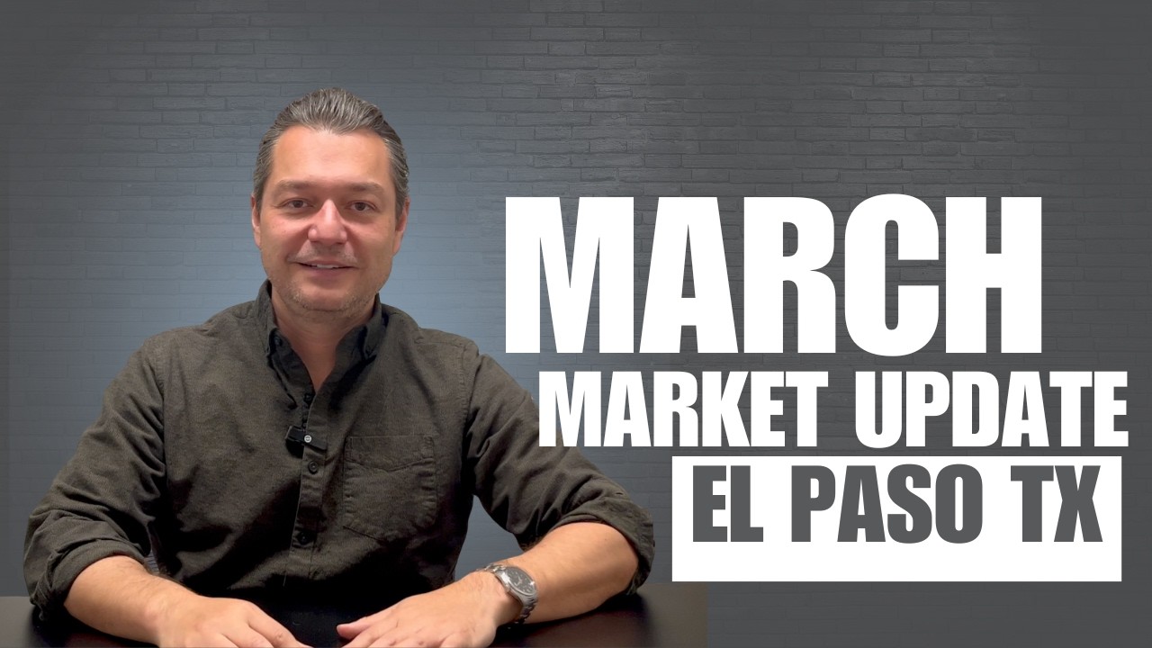 El Paso Real Estate Market Update – March 2026 | Slow Market… But Homes Are Still Selling FAST?