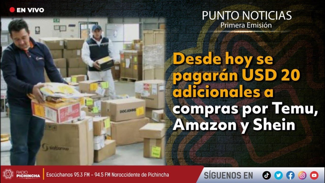 🔴 #PuntoNoticias | Desde hoy se pagar&aacute;n USD 20 adicionales a compras por Temu, Amazon y Shein