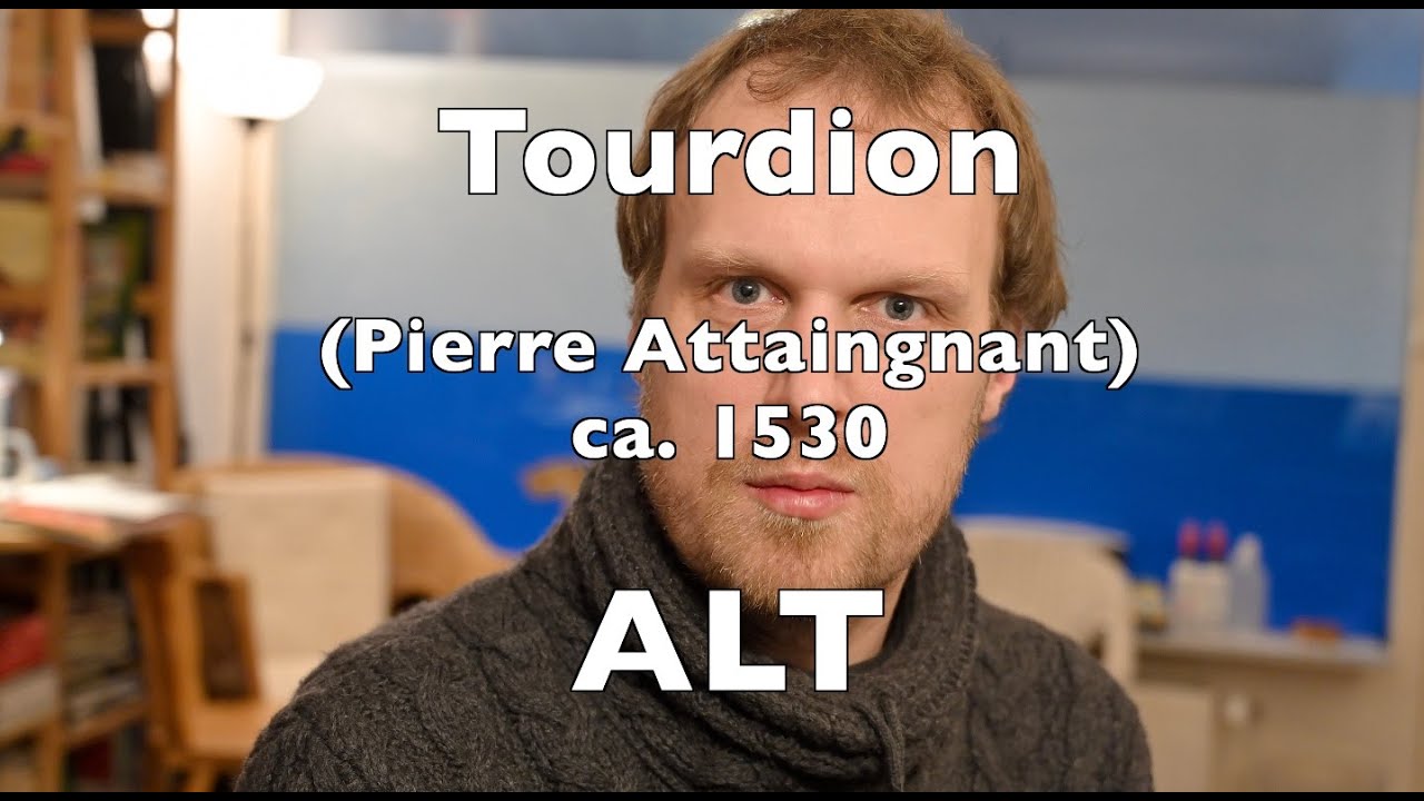 Tourdion, Pierre Attaingnant, ALT