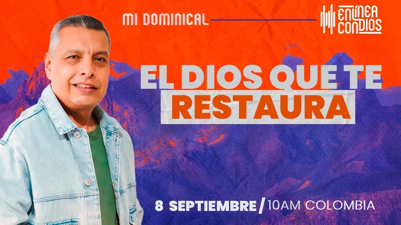 EL DIOS QUE TE RESTAURA 📺 Encuentro Dominical /8/Septiembre/2024 En Línea Con Dios