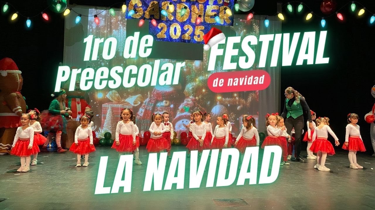 Colegio Gardner Festival de Navidad 2025 l 1ro Preescolar La Navidad