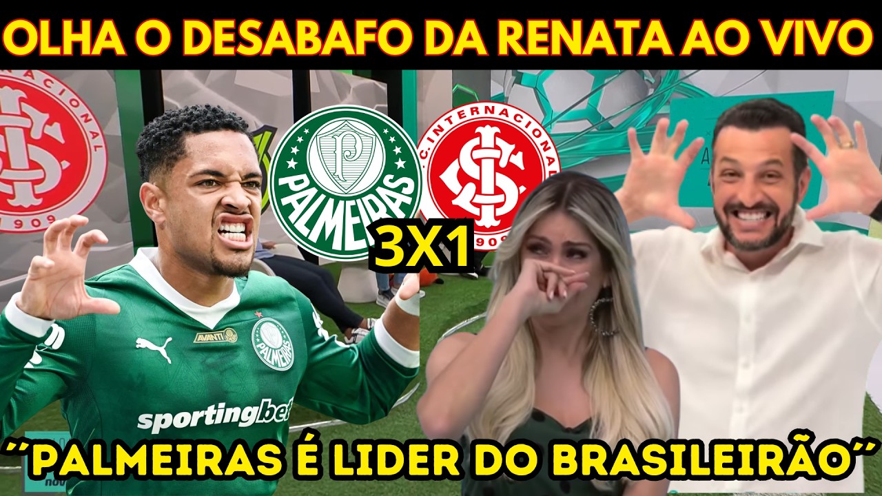 PALMEIRAS AMASSOU O INTER DA RENATA!´´OLHA O QUE A RENATA FAN FALOU DO JOGO´´! NOTICIAS DO VERDÃO