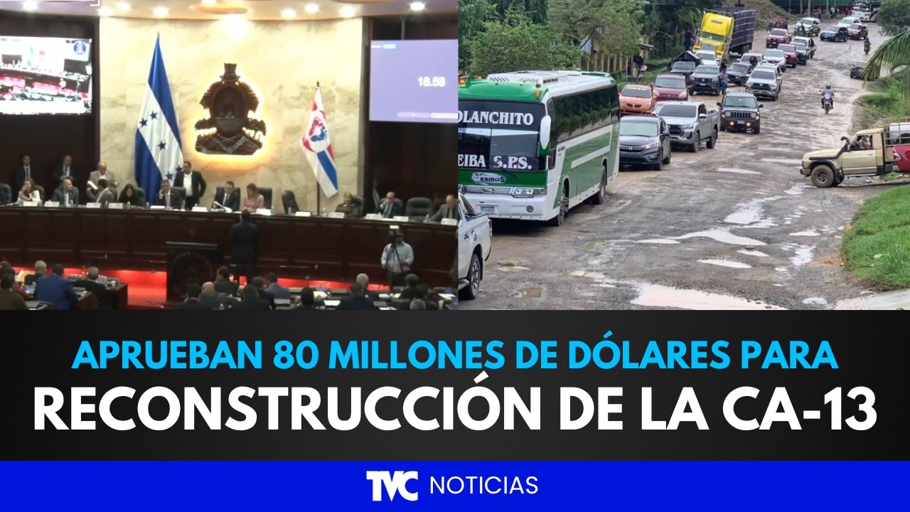 Aprueban 80 millones de dólares para reconstrucción de la CA-13 desde La Ceiba hasta Puerto Castilla