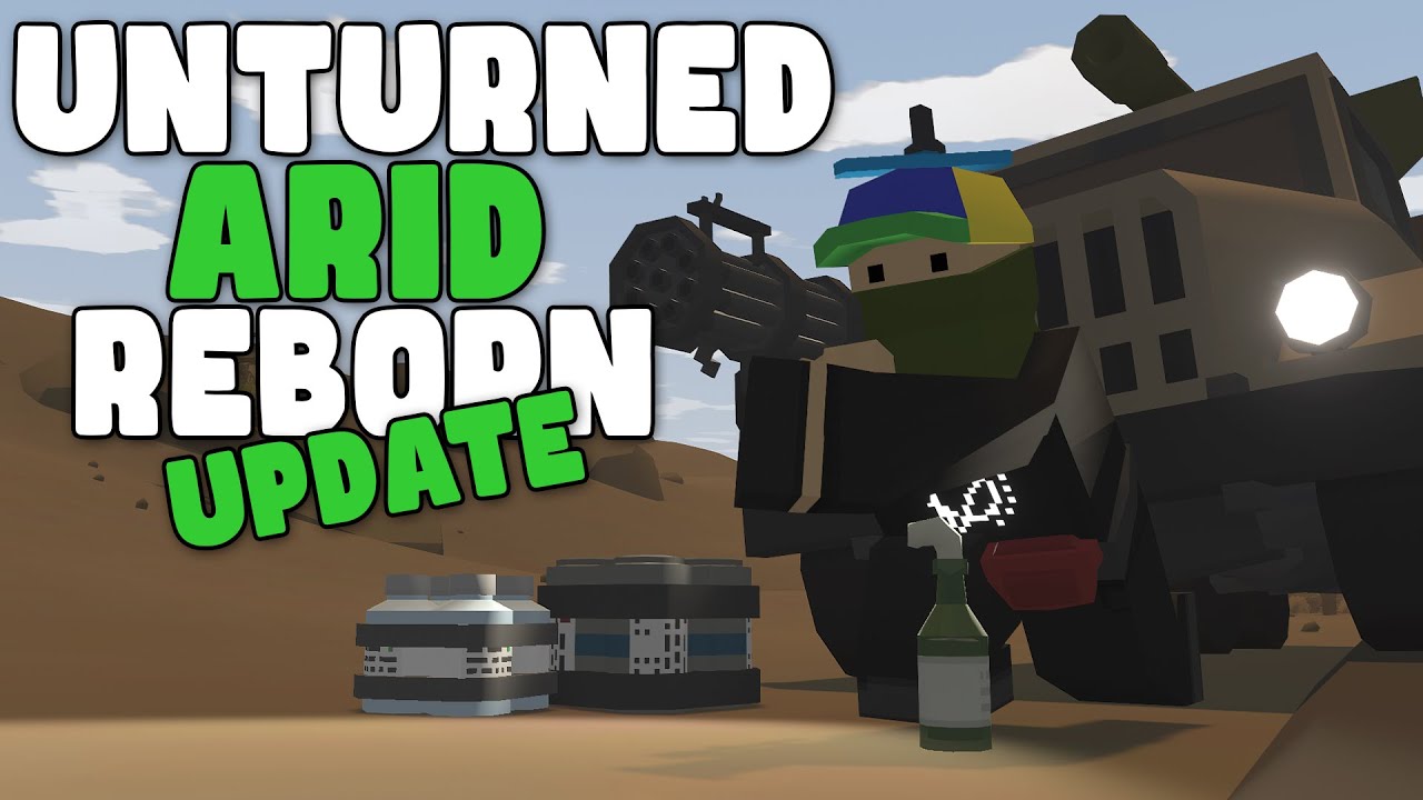 В Unturned Arid Reborn вышло НОВОЕ ОБНОВЛЕНИЕ!