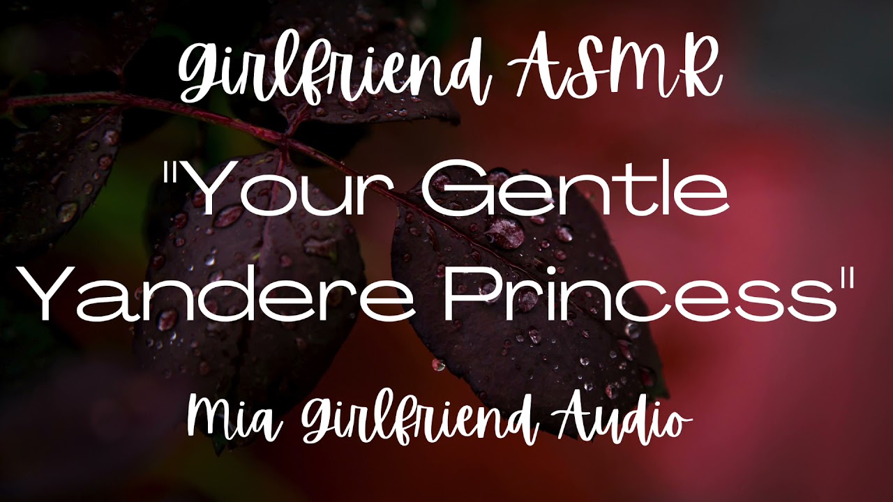 Yandere Princess - Girlfriend RP Audio [F4M][F4F][F4A][Confession][Kidnap Talk][Mafia Competition]