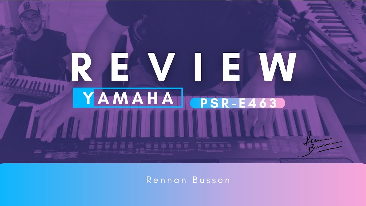WORSHIP COM YAMAHA PSR-E463?!  (REVIEW) Rennan Busson