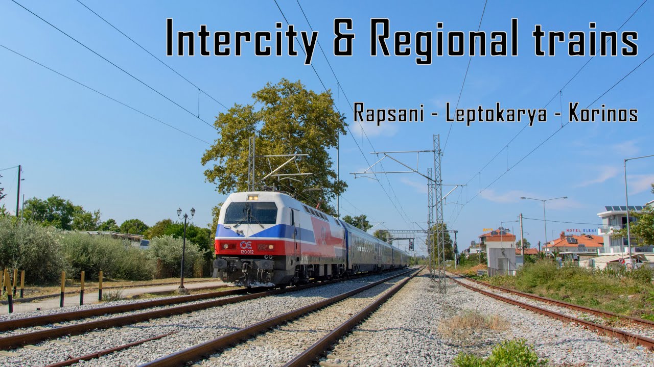 Intercity & Regional trains around Rapsani - Leptokarya - Korinos (8/8/2019).