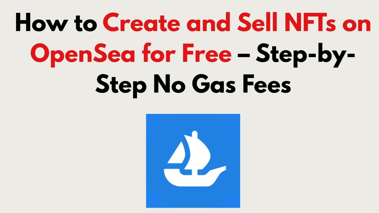 How to Create and Sell NFTs on OpenSea for Free (2026 &ndash; Step-by-Step No Gas Fees