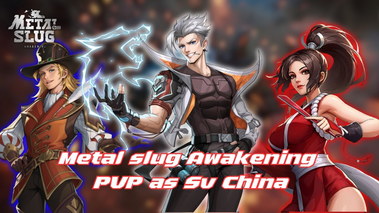 Metal Slug Awakening:PVP as of Sv China