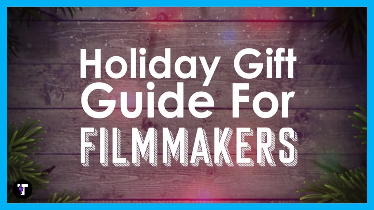 Gift Ideas for Filmmakers - A Tongal Holiday Gift Guide