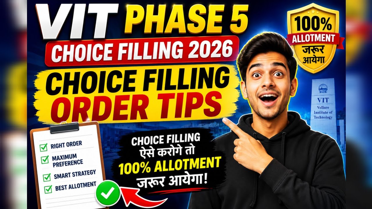 VIT Phase 5 Choice Filling 2026 Tips | VITEEE Phase 5 Counselling 2026 Choice Filling Order Support