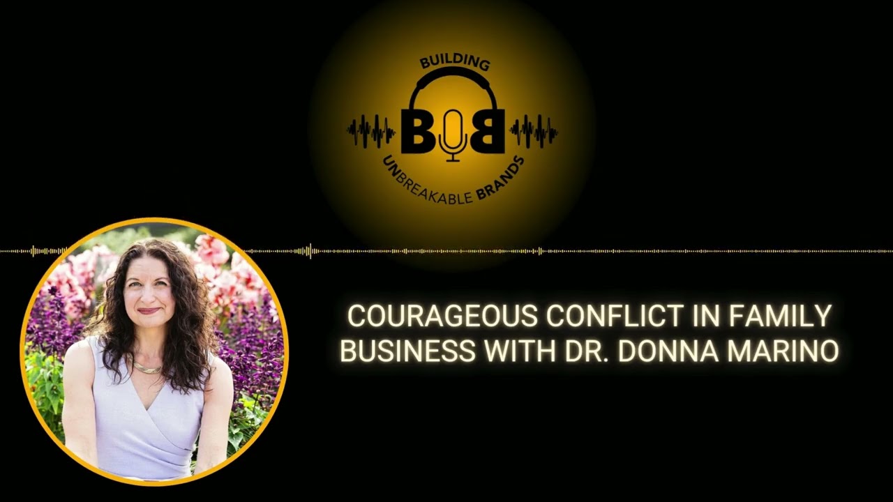 Courageous Conflict in Family Business with Dr. Donna Marino 1080p