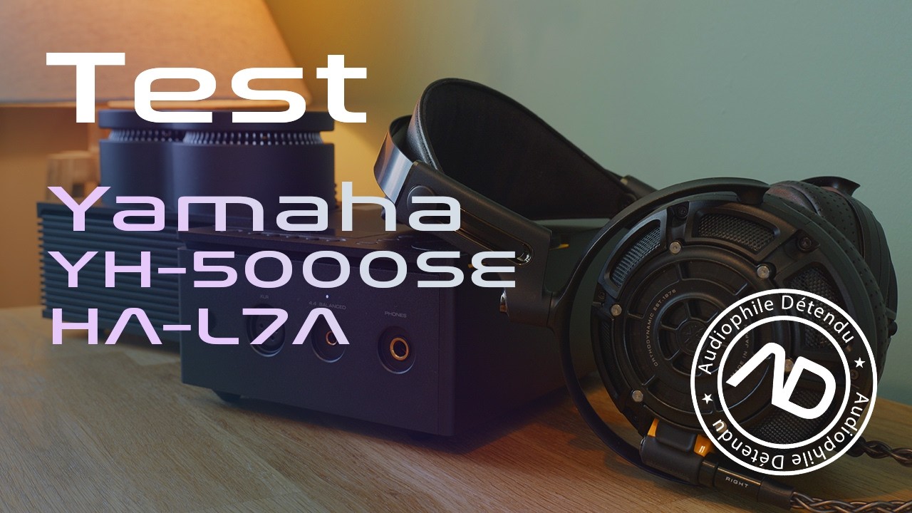 🇯🇵 Yamaha YH-5000SE / HA-L7A, le casque ouvert ULTIME ?