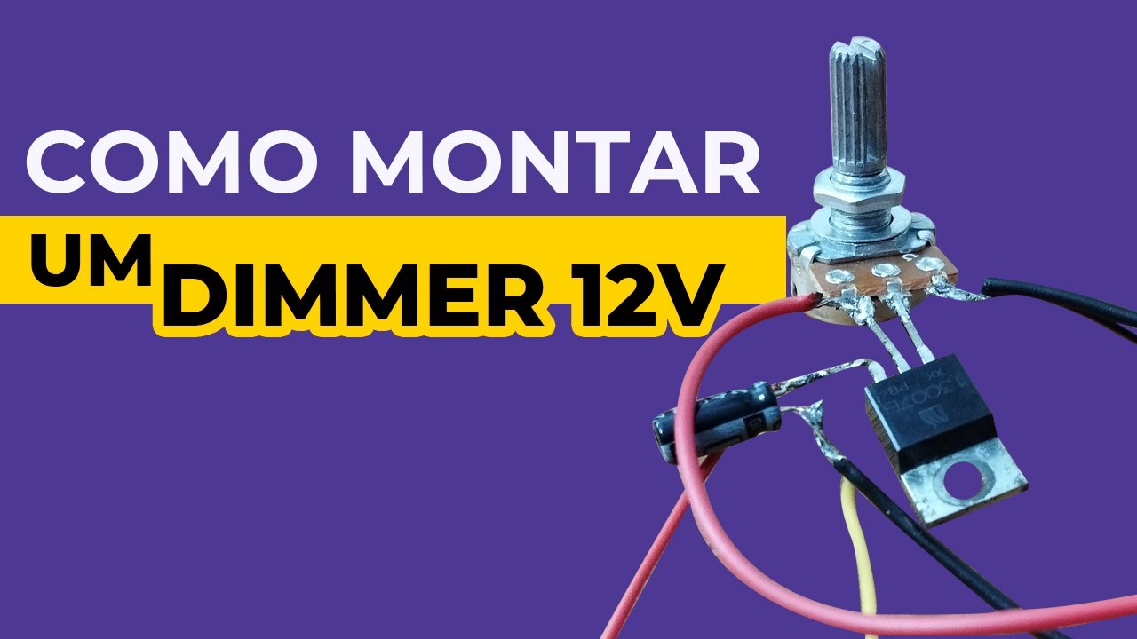 COMO MONTAR UM DIMMER 12V CASEIRO | Controlador Dimmer para Motor 12v