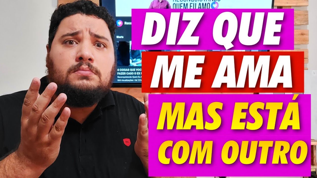 ELA DIZ QUE ME AMA, MAS EST&Aacute; COM OUTRO! E AGORA? | Allam Fillipe