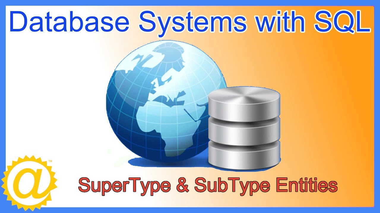 Database Systems - IsA Relationship - Supertype and Subtype Entities