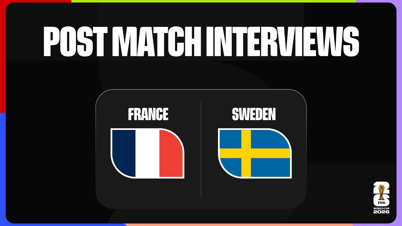 Post-Match Player Interviews: France 3-0 Sweden | FIFA World Cup 2026&trade;