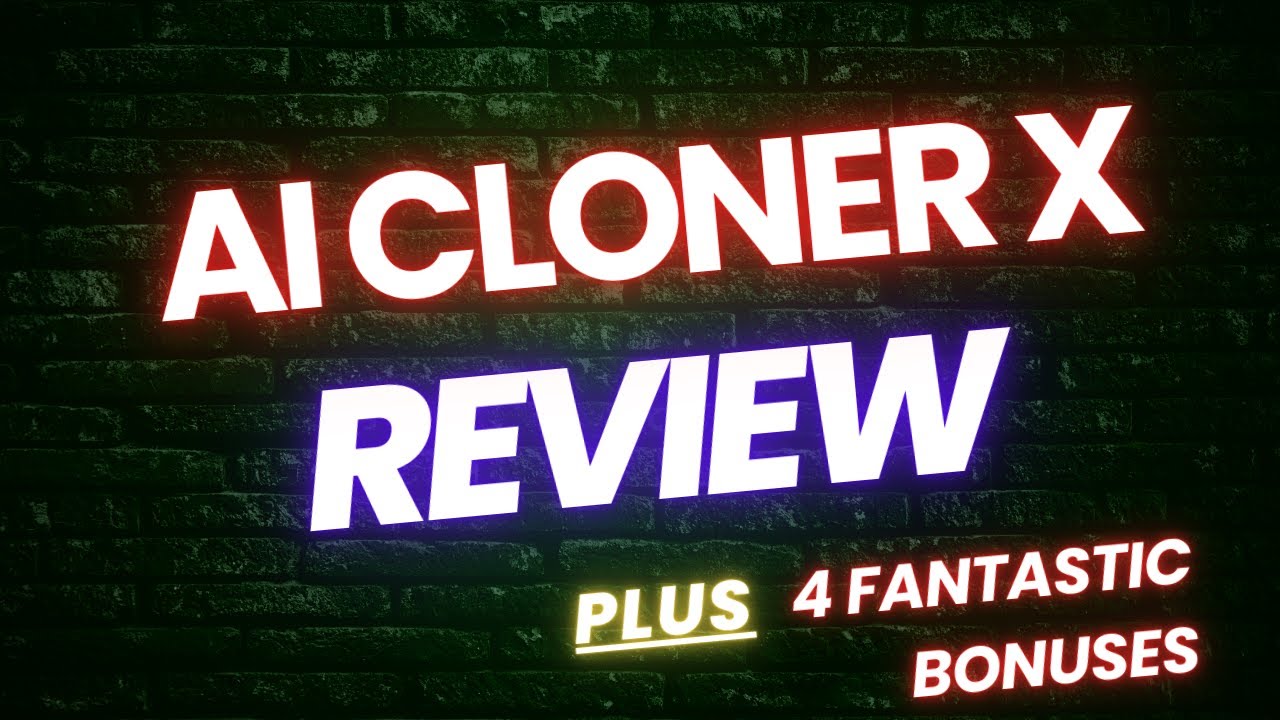 AI Cloner X Review + 4 Bonuses To Make It Work FASTER!