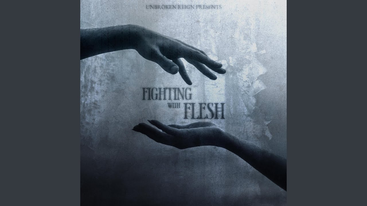 Fighting With Flesh